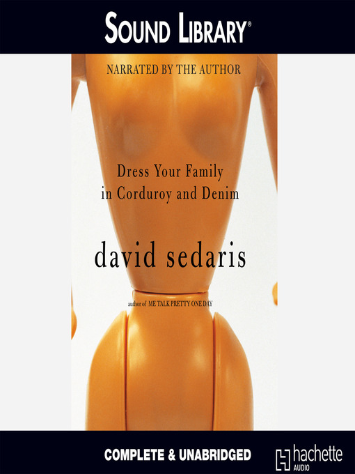 Title details for Dress Your Family in Corduroy and Denim by David Sedaris - Wait list